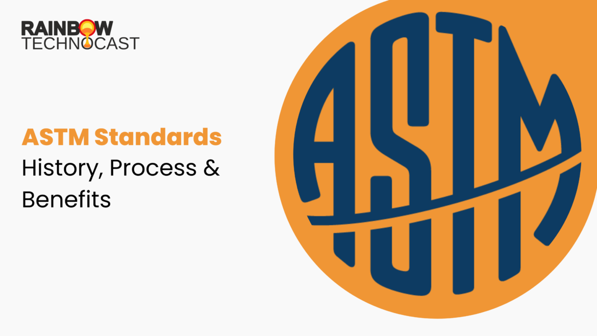 ASTM Standards: History, Process & Benefits